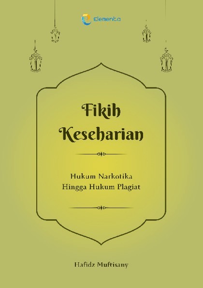 Fikih Keseharian: Hukum Narkotika Hingga Hukum Plagiat